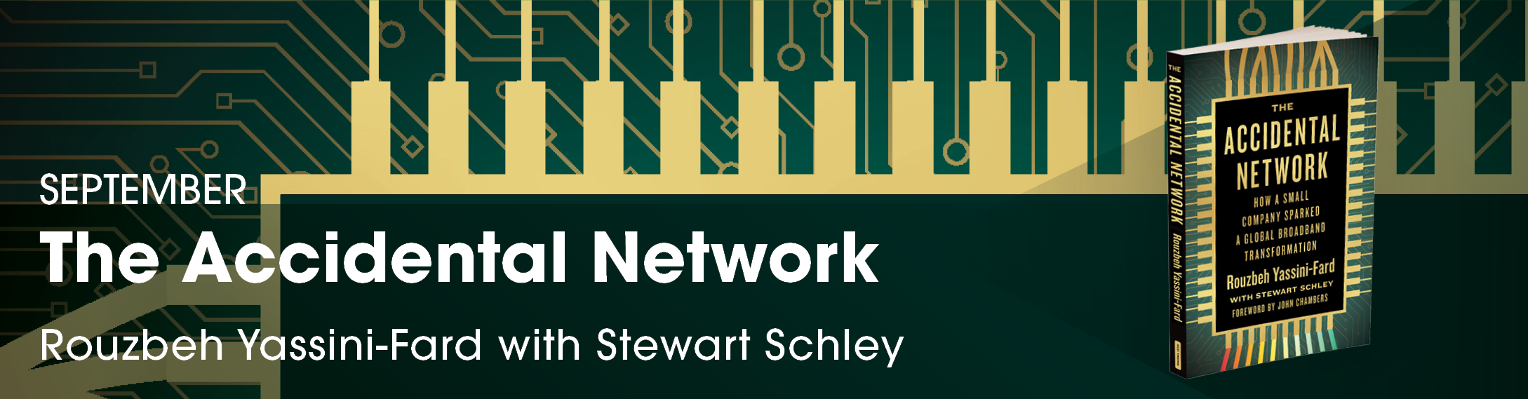 Banner for The Accidental Network by Rouzbeh Yassini with Stewart Schley